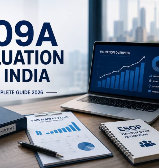 409A Valuation in India: A Complete Guide for Startups, ESOPs & Foreign Investors (2026)